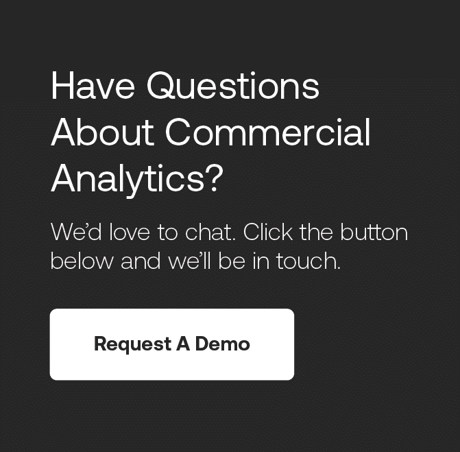 Have questions about commercial analytics? Request an demo.